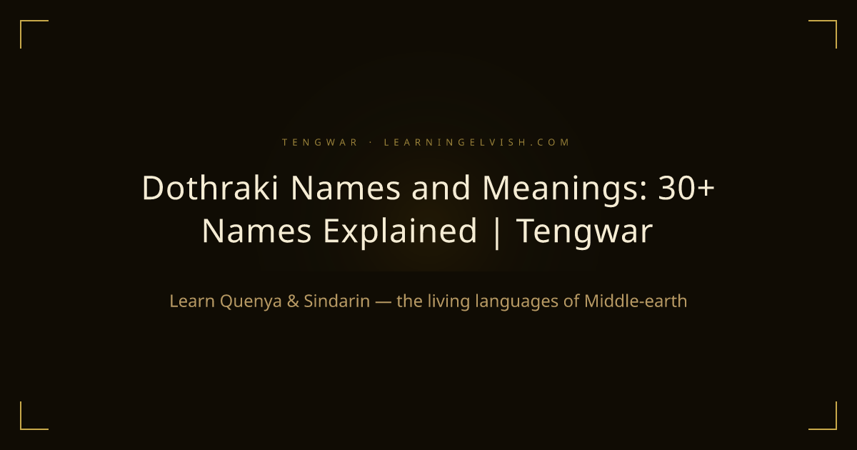 Dothraki Names and Meanings: 30+ Names Explained | Tengwar