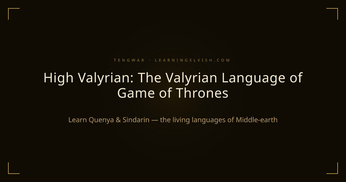 High Valyrian Language: The Complete Guide (2026)
