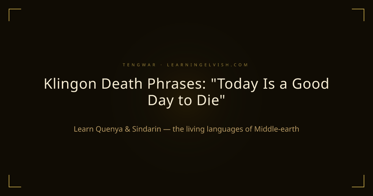 Klingon Phrases About Death and the Afterlife | Tengwar