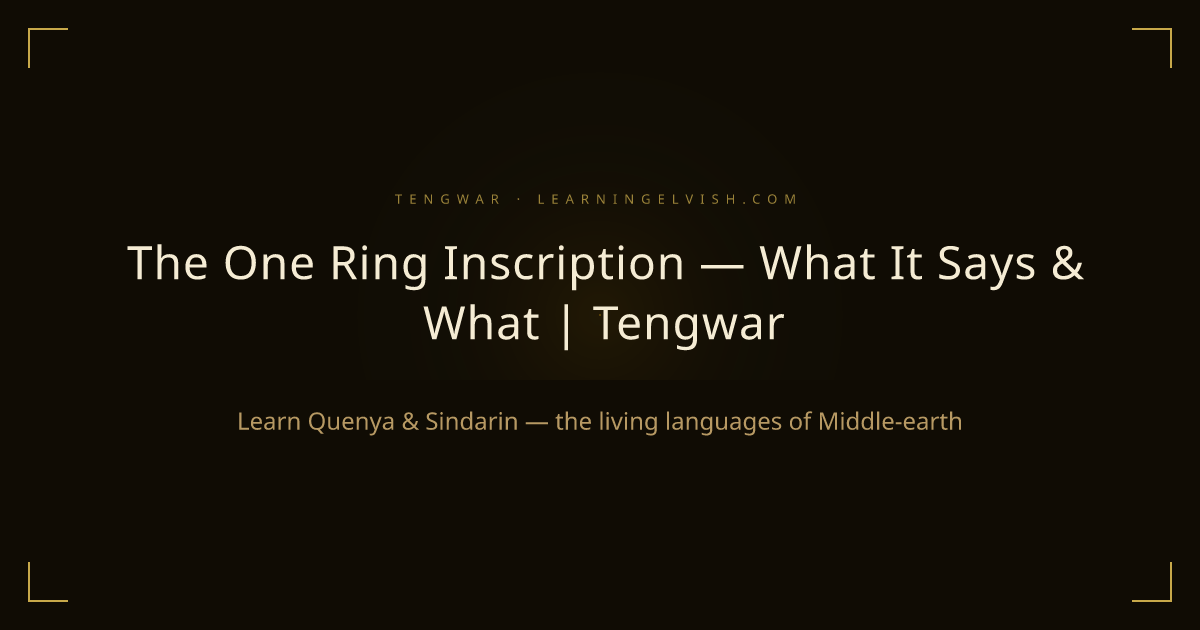 The One Ring Inscription — What It Says & What | Tengwar