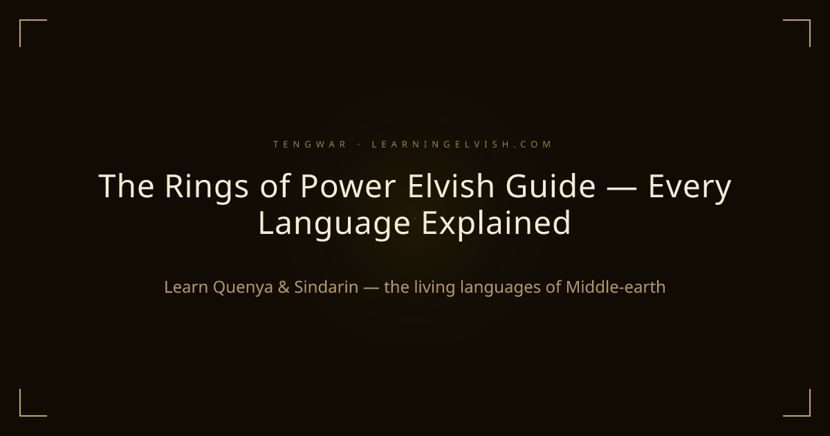 The Rings of Power Elvish Guide — Every Language Explained