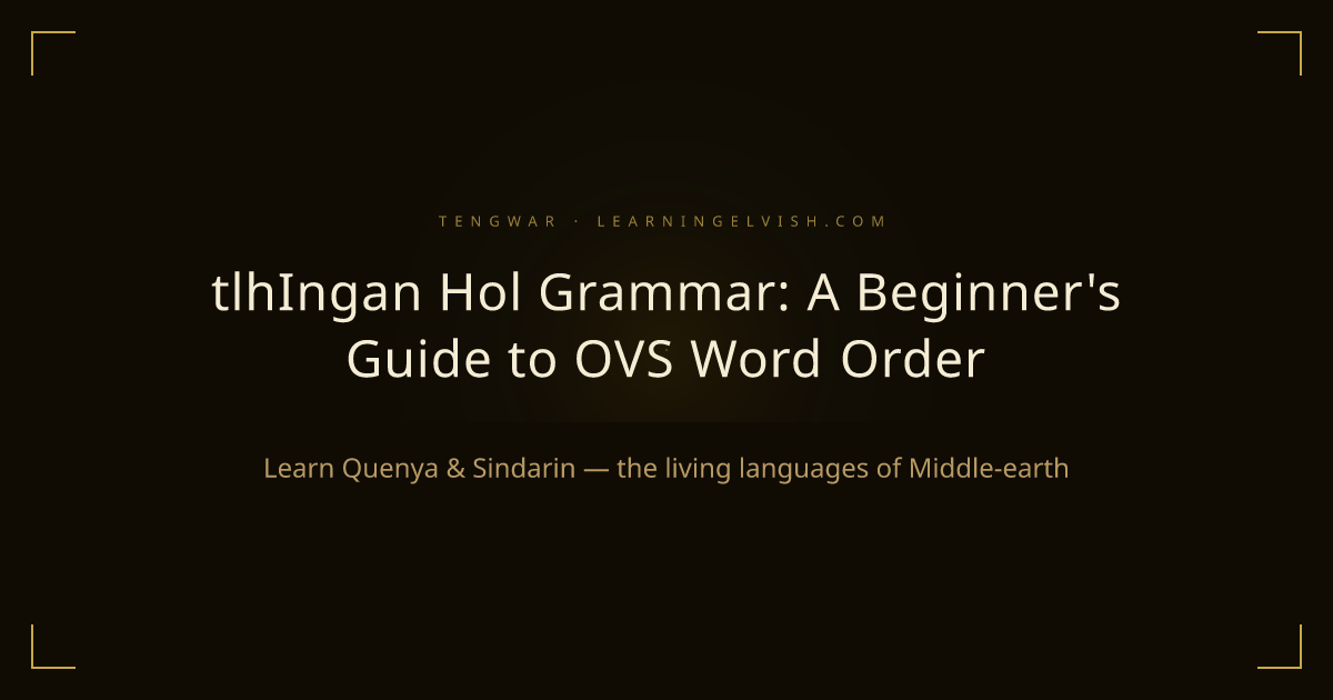 tlhIngan Hol Grammar: A Beginner's Guide to OVS Word Order